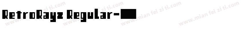 RetroRayz Regular字体转换